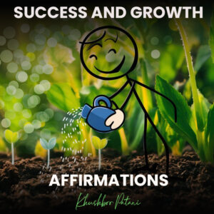 SUCCESS AND GROWTH AFFIRMATIONS (E-BOOK(PDF FORM))